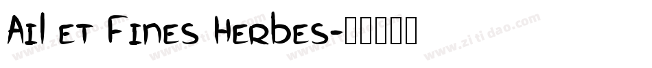 Ail et Fines Herbes字体转换